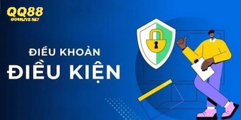 Điều khoản điều kiện QQ88 - Cập nhật quy định mới nhất