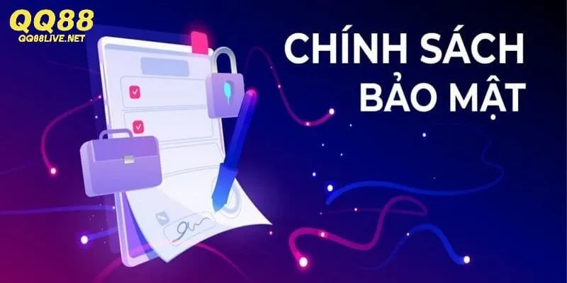 Chính sách bảo mật – Bảo toàn dữ liệu cược thủ tại QQ88